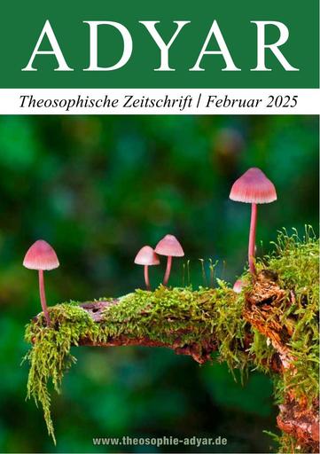 ADYAR Theosophische Zeitschrift | Februar 2025