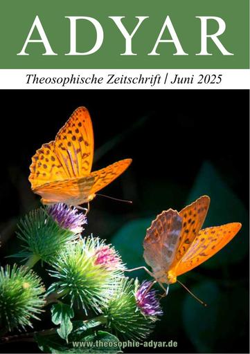 ADYAR Theosophische Zeitschrift | Juni 2025